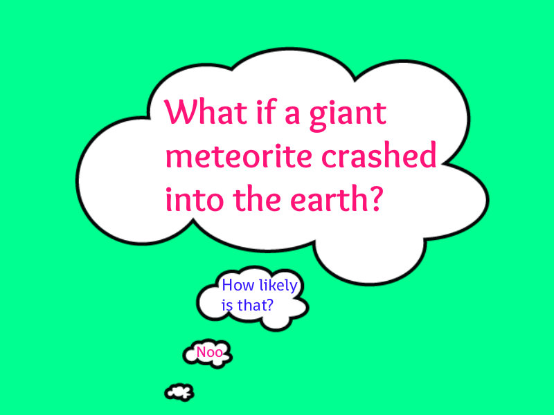 What if a Meteorite Crashed